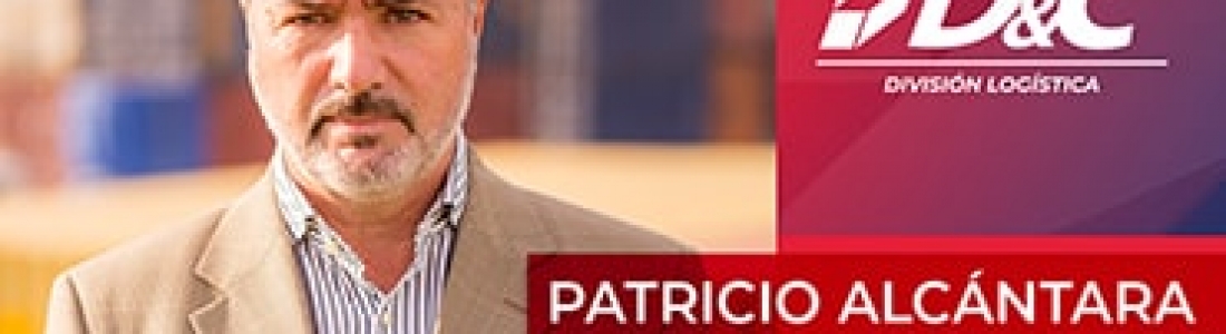 Patricio Alcántara, nuevo gerente general de DyC División Logística